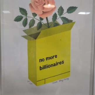 Photo of the art piece No More Billionaires which depicts roses growing out of a yellow box labelled no more bilionaires